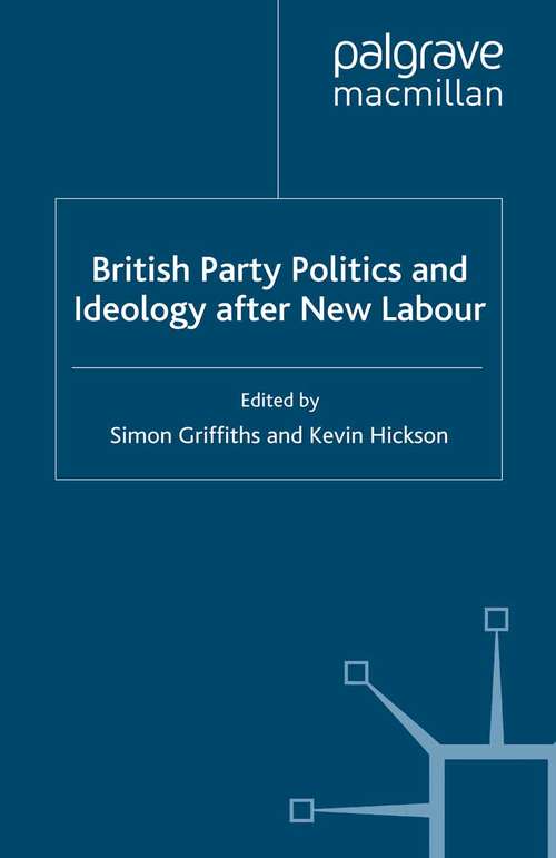 Book cover of British Party Politics and Ideology after New Labour (2010)