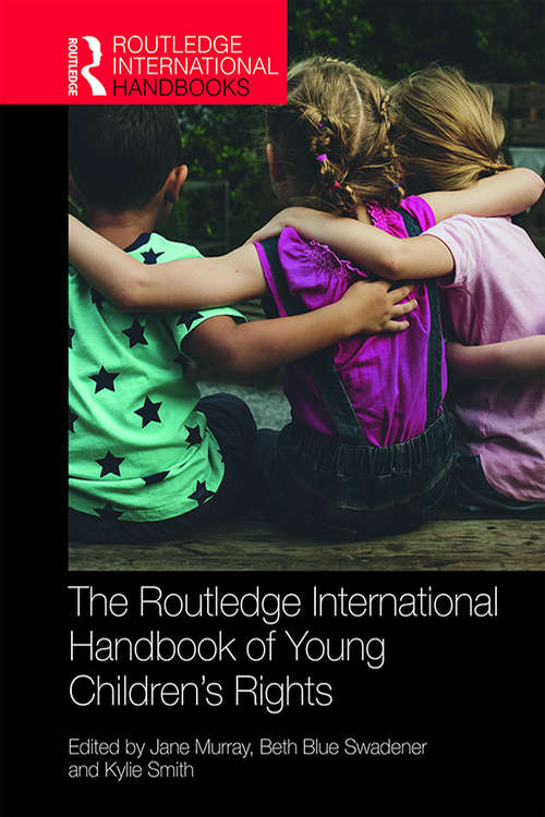 Book cover of The Routledge International Handbook of Young Children's Rights (Routledge International Handbooks of Education)