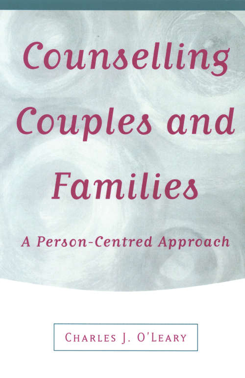Book cover of Counselling Couples and Families: A Person-Centred Approach