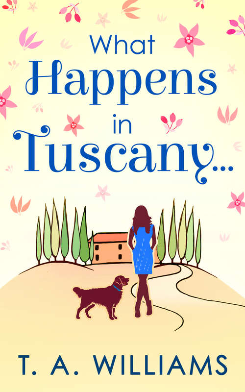 Book cover of What Happens In Tuscany... (ePub First edition)