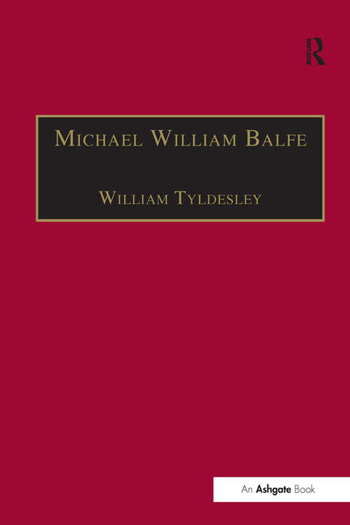 Book cover of Michael William Balfe: His Life and His English Operas