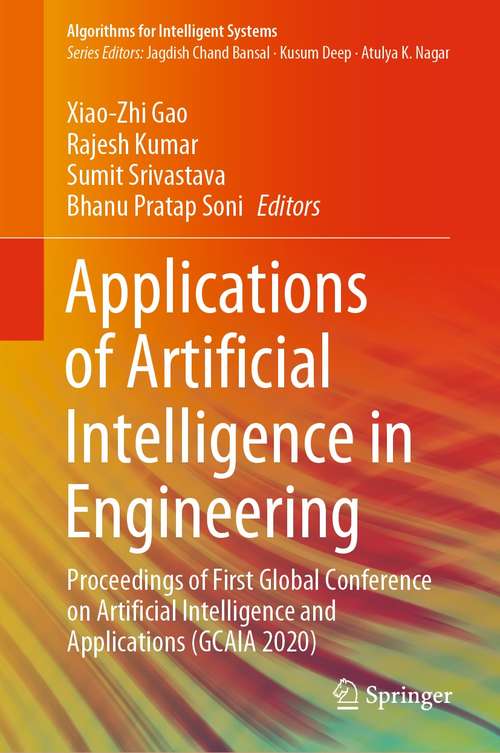Book cover of Applications of Artificial Intelligence in Engineering: Proceedings of First Global Conference on Artificial Intelligence and Applications (GCAIA 2020) (1st ed. 2021) (Algorithms for Intelligent Systems)