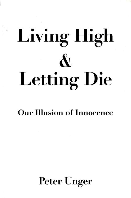 Book cover of Living High and Letting Die: Our Illusion of Innocence