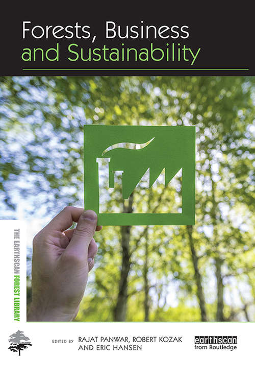 Book cover of Forests, Business and Sustainability (The Earthscan Forest Library)