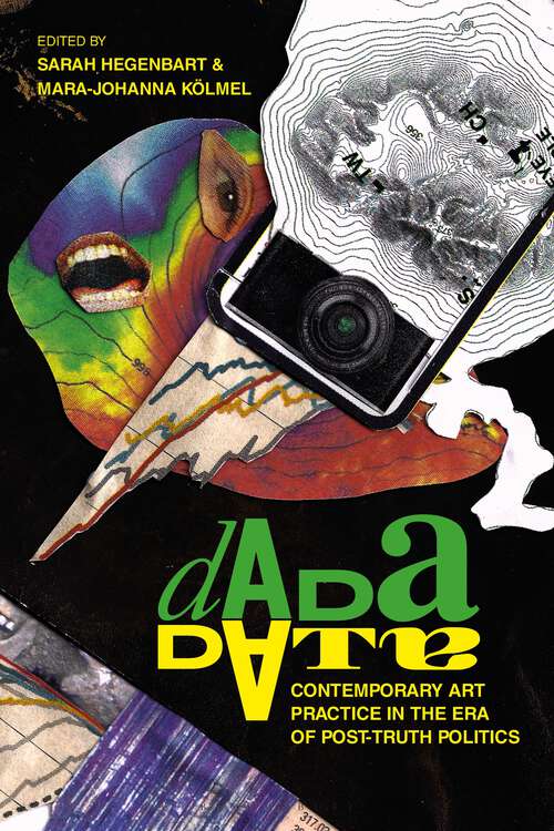 Book cover of Dada Data: Contemporary Art Practice in the Era of Post-Truth Politics