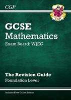Book cover of GCSE Maths WJEC Revision Guide (with online edition) - Foundation (PDF)