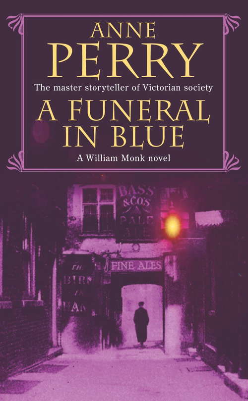 Book cover of A Funeral in Blue: Betrayal and murder from the dark streets of Victorian London (William Monk Mystery #12)