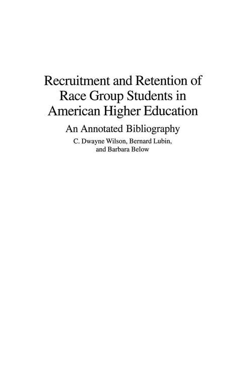 Book cover of Recruitment and Retention of Race Group Students in American Higher Education: An Annotated Bibliography (Bibliographies and Indexes in Psychology)