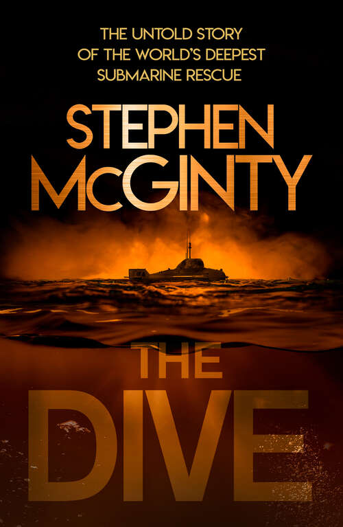 Book cover of The Dive: The Untold Story Of The World's Deepest Submarine Rescue (ePub edition)