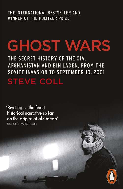 Book cover of Ghost Wars: The Secret History of the CIA, Afghanistan and Bin Laden