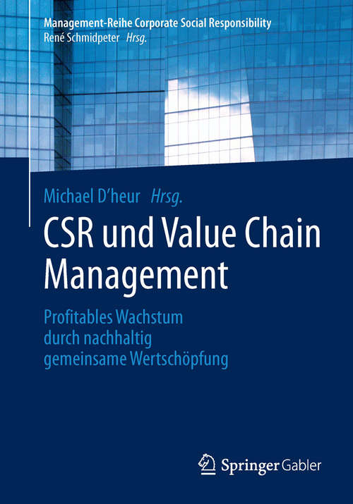 Book cover of CSR und Value Chain Management: Profitables Wachstum durch nachhaltig gemeinsame Wertschöpfung (2014) (Management-Reihe Corporate Social Responsibility)