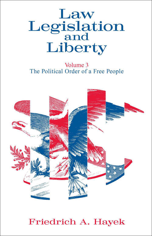 Book cover of Law, Legislation and Liberty, Volume 3: The Political Order of a Free People