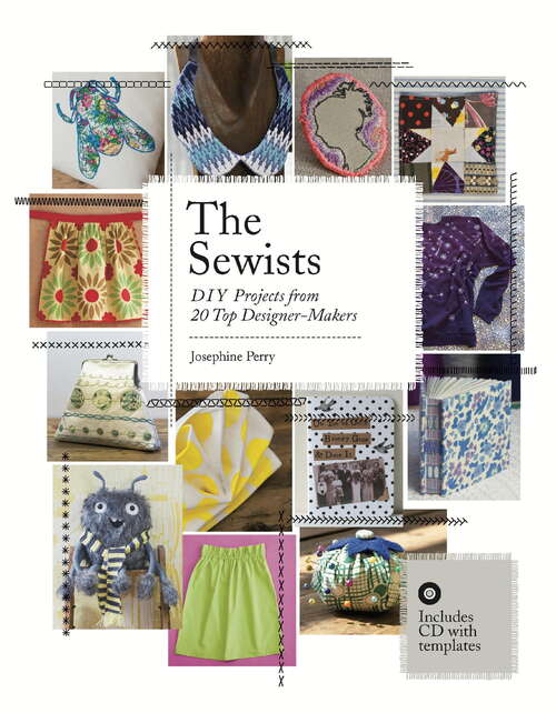 Book cover of The Sewists: DIY Projects from 20 Top Designer-Makers