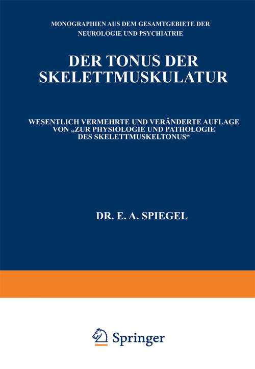 Book cover of Der Tonus der Skelettmuskulatur (1927) (Monographien aus dem Gesamtgebiete der Neurologie und Psychiatrie #51)