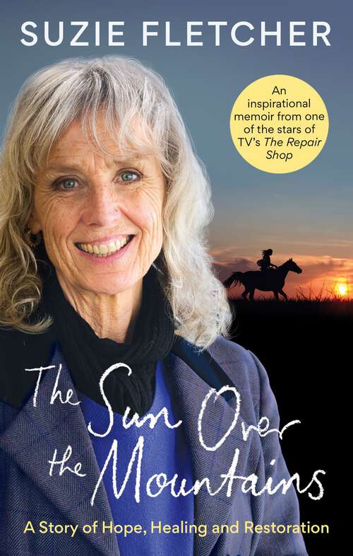 Book cover of The Sun Over The Mountains: A Story of Hope, Healing and Restoration