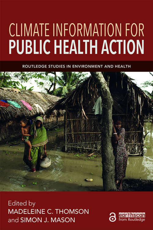 Book cover of Climate Information for Public Health Action (Routledge Studies in Environment and Health)