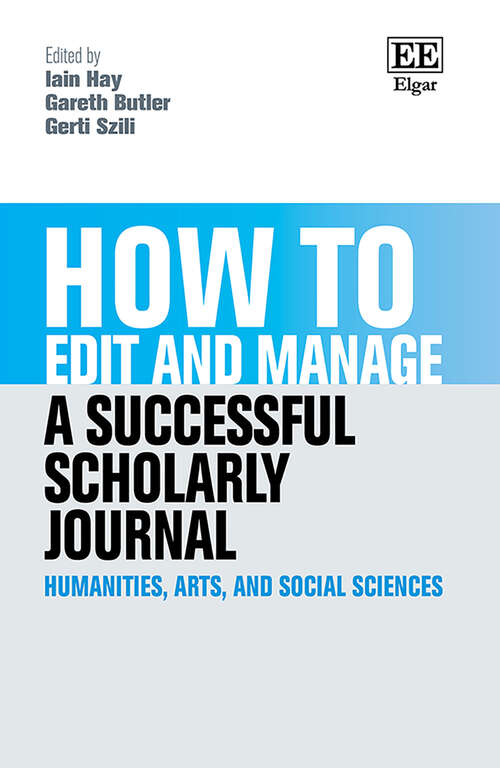 Book cover of How to Edit and Manage a Successful Scholarly Journal: Humanities, Arts, and Social Sciences (How To Guides)