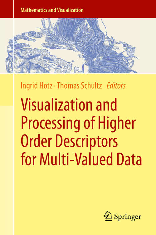 Book cover of Visualization and Processing of Higher Order Descriptors for Multi-Valued Data (2015) (Mathematics and Visualization)