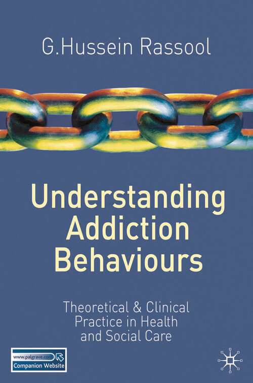 Book cover of Understanding Addiction Behaviours: Theoretical and Clinical Practice in Health and Social Care