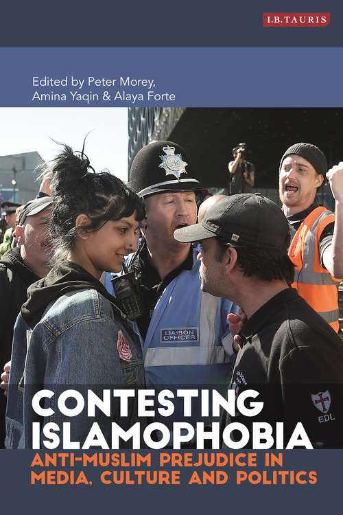 Book cover of Contesting Islamophobia: Anti-Muslim Prejudice in Media, Culture and Politics