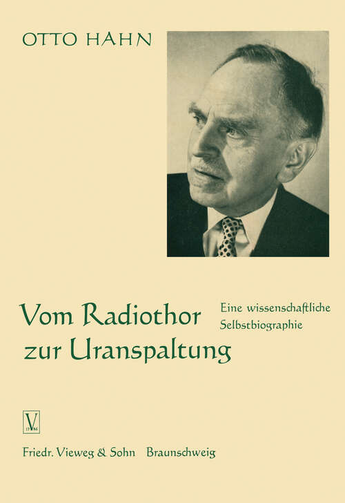 Book cover of Vom Radiothor zur Uranspaltung: Eine wissenschaftliche Selbstbiographie (1962)