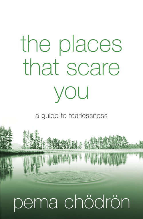 Book cover of The Places That Scare You: A Guide To Fearlessness (ePub edition)