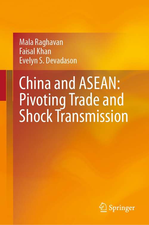 Book cover of China and ASEAN: Pivoting Trade and Shock Transmission (1st ed. 2021)