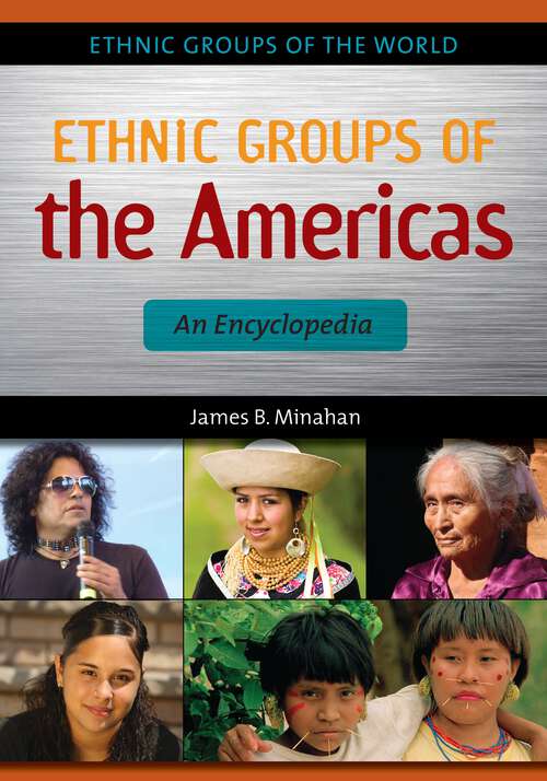 Book cover of Ethnic Groups of the Americas: An Encyclopedia (Ethnic Groups of the World)