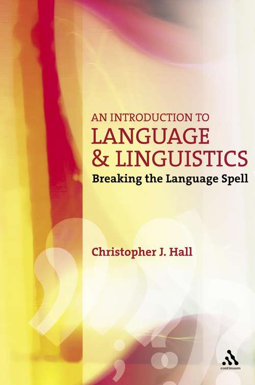 Book cover of An Introduction to Language and Linguistics: Breaking the Language Spell