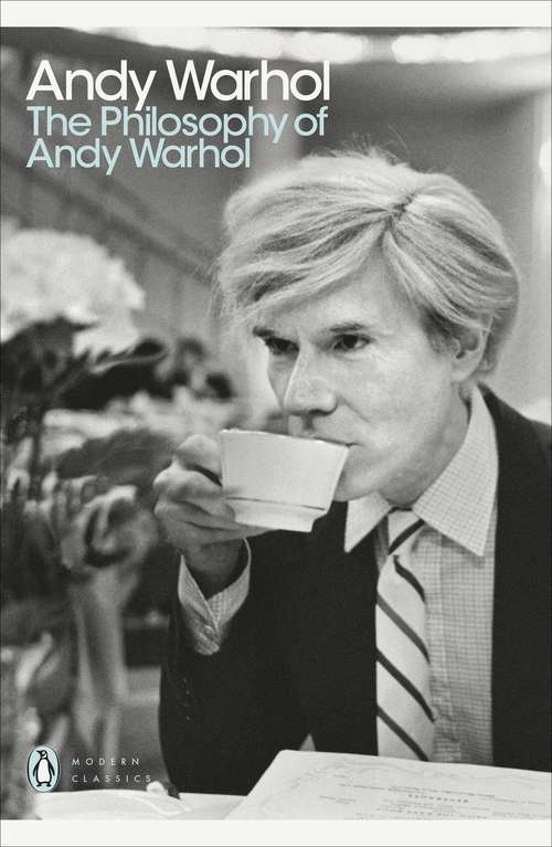 Book cover of The Philosophy of Andy Warhol: From A To B And Back Again