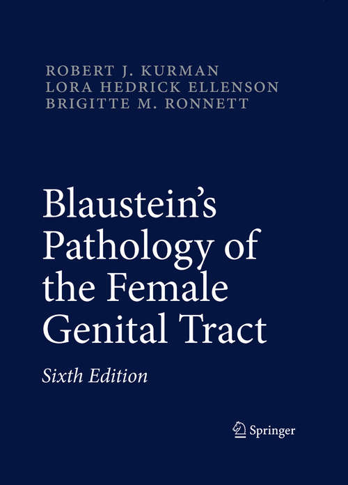 Book cover of Blaustein's Pathology of the Female Genital Tract (6th ed. 2011)