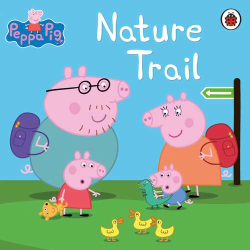 Book cover of Peppa Pig: Nature Trail (Peppa Pig)