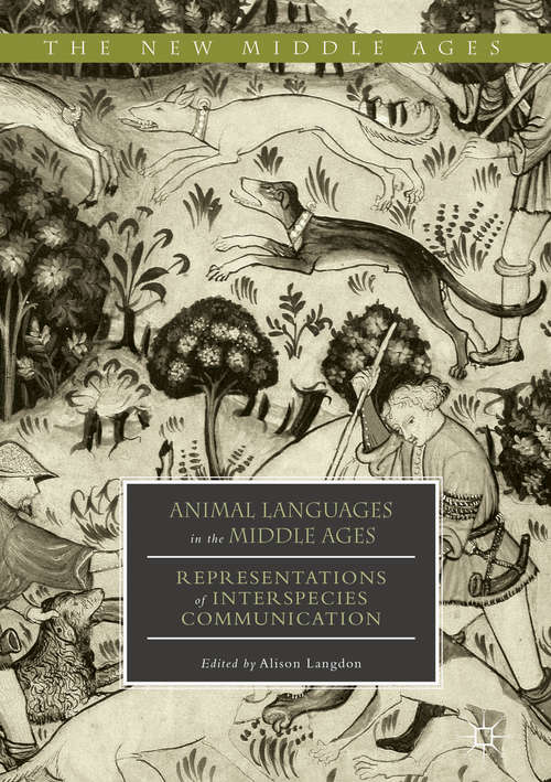 Book cover of Animal Languages in the Middle Ages: Representations of Interspecies Communication