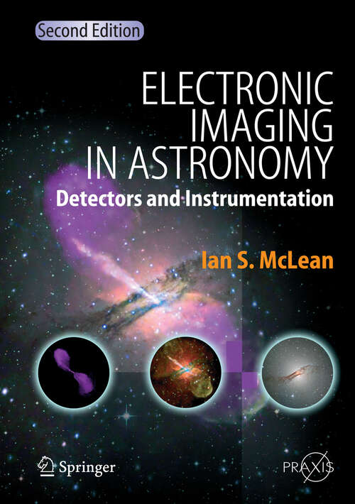 Book cover of Electronic Imaging in Astronomy: Detectors and Instrumentation (2nd ed. 2008) (Springer Praxis Books)