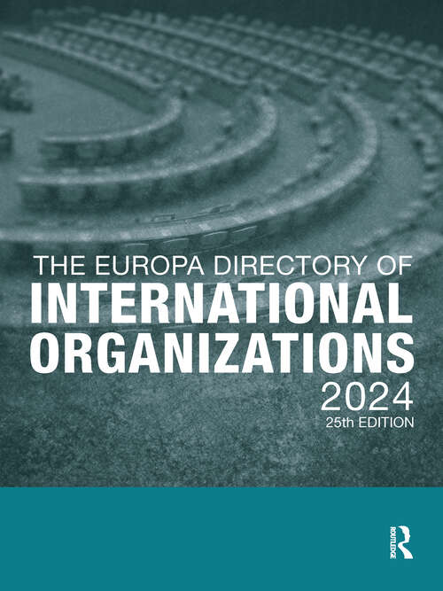 Book cover of The Europa Directory of International Organizations 2024 (The Europa Directory of International Organizations)