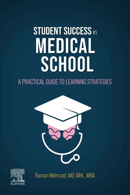 Book cover of Student Success in Medical School E-Book: Student Success in Medical School E-Book