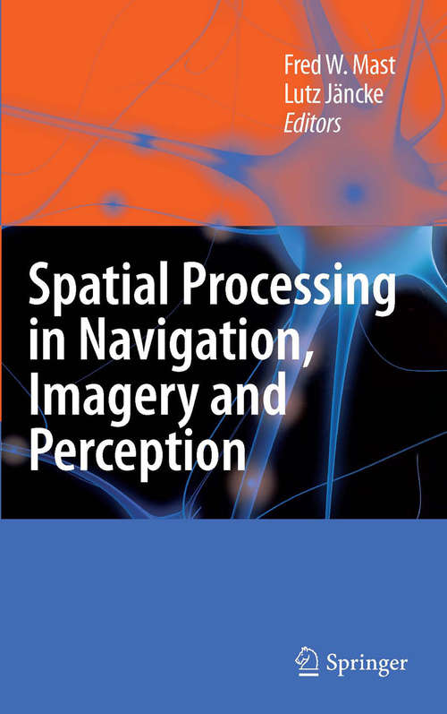 Book cover of Spatial Processing in Navigation, Imagery and Perception (2007)