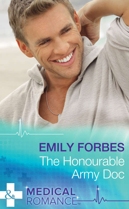 Book cover of The Honourable Army Doc (ePub First edition) (Mills And Boon Medical Ser.)