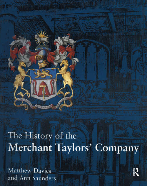 Book cover of The History of the Merchant Taylors' Company