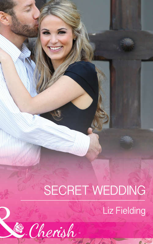 Book cover of Secret Wedding: Baby Talk And Wedding Bells (those Engaging Garretts!) / Secret Baby, Surprise Parents / Alejandro's Sexy Secret (ePub First edition) (Mills And Boon Cherish Ser.)