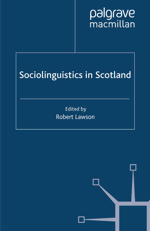 Book cover of Sociolinguistics in Scotland (2014)