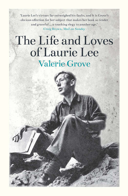 Book cover of The Life and Loves of Laurie Lee