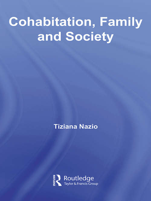 Book cover of Cohabitation, Family & Society (Routledge Advances in Sociology)