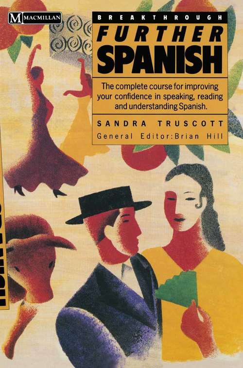 Book cover of Breakthrough Further Spanish (1st ed. 1988) (Breakthrough)