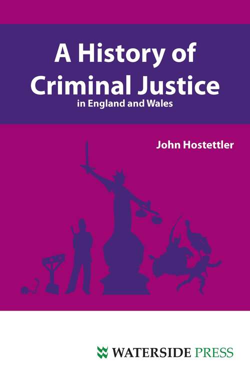 Book cover of A History Of Criminal Justice In England And Wales