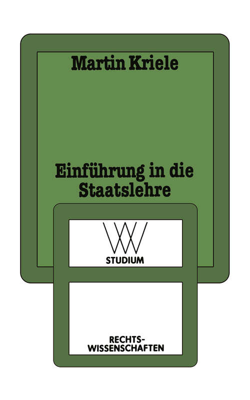 Book cover of Einführung in die Staatslehre: Die geschichtlichen Legitimitätsgrundlagen des demokratischen Verfassungsstaates (3. Aufl. 1980) (wv studium #35)