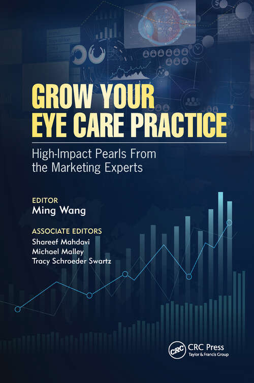 Book cover of Grow Your Eye Care Practice: High Impact Pearls from the Marketing Experts