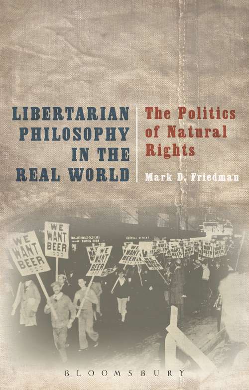 Book cover of Libertarian Philosophy in the Real World: The Politics of Natural Rights
