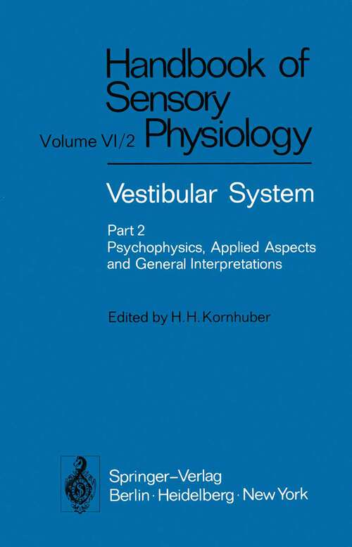 Book cover of Vestibular System Part 2: Psychophysics, Applied Aspects and General Interpretations (1974) (Handbook of Sensory Physiology: 6 / 2)