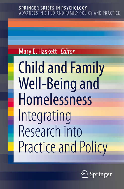 Book cover of Child and Family Well-Being and Homelessness: Integrating Research into Practice and Policy (SpringerBriefs in Psychology)